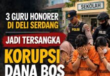 Dugaan Korupsi Dana BOS, Tiga Guru Honorer di Deli Serdang Ditahan